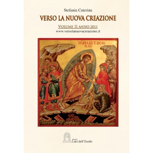 Verso la Nuova Creazione II anno 2011
