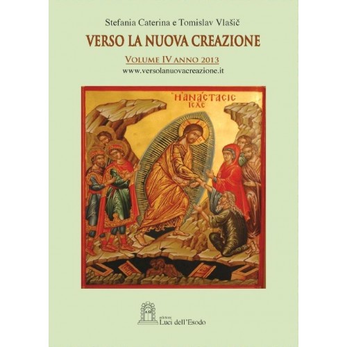 Verso la Nuova Creazione IV anno 2013