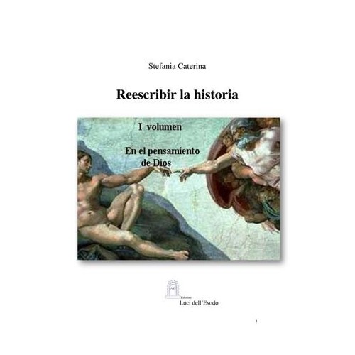 Reescribir la historia -I  volumen - En el pensamiento de Dios PDF version