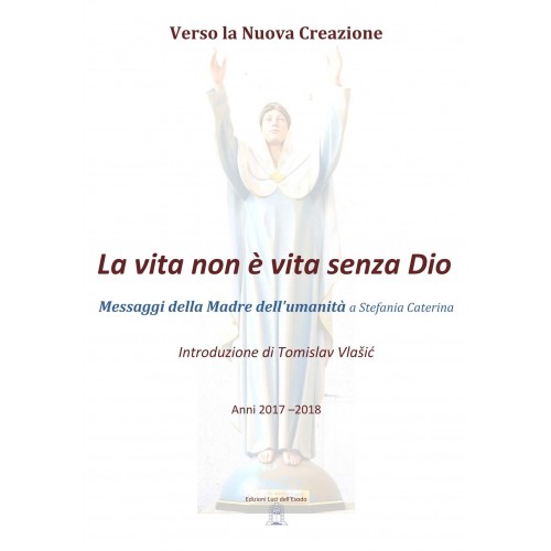 Messaggi della Madre dell’umanità a Stefania Caterina  Raccolta  anni 2017-2018
